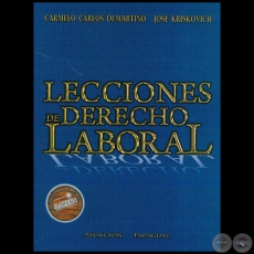 LECCIONES DE DERECHO LABORAL - Autores: CARMELO CARLOS DI MARTINO / JOSÉ KRISKOVICH - Año 2016